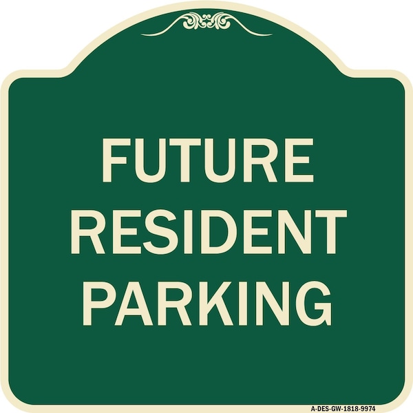 Signmission Designer Series-Future Resident Parking Green Heavy-Gauge Aluminum, 18" x 18", G-1818-9974 A-DES-G-1818-9974 - main